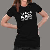 100% Not Bug Free Code Women's Shirt