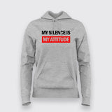 My Silence is My Attitude T-shirt For Women