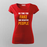 No Time For Fake And Negative People Inspirational Quotes T-Shirt For Women