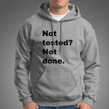 Not Tested? Not Done T-Shirt - QA's Final Say