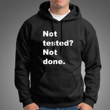 Not Tested? Not Done T-Shirt - QA's Final Say