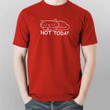 Not Today - Simple & Bold Statement Tee