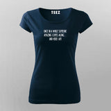 ONCE IN A WHILE SOMEONE T-Shirt For Women