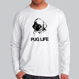 Pug Life Dog Full Sleeve T-Shirt India