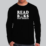 Read Books Not Shirts Funny T-Shirt For Men