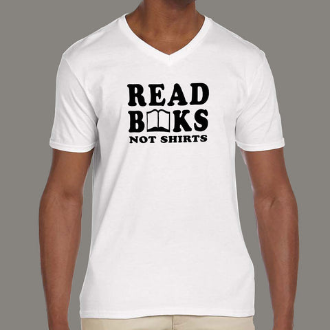 Read Books Not Shirts Funny T-Shirt For Men –