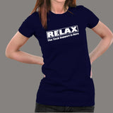 Relax The Tech Support is Here Funny Computer Science T-Shirt For Women