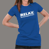 Relax The Tech Support is Here Funny Computer Science T-Shirt For Women