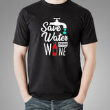 Save Water Drink Wine T-Shirt For Men