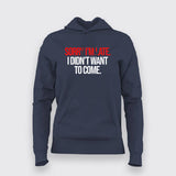 SORRY I'M LATE I DIDN'T WANT TO COME SLOGAN Hoodies For Women Online India