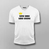 SUNO SABKI KARO KUDKI Hindi T-shirt For Men