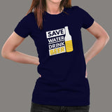 Save Water Drink Beer T-Shirt For Women