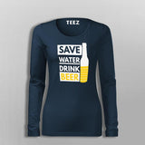 Save Water Drink Beer T-Shirt For Women