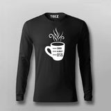 Shhh Almost Now You May Speak Men's Coffee T-Shirt