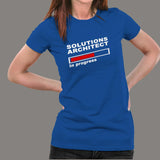 Solutions Architect In Progress T-Shirt For Women