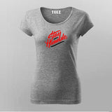 Stay humble T-Shirt For Women