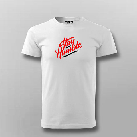 Stay humble T-shirt For Men Online Teez