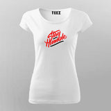 Stay humble T-Shirt For Women