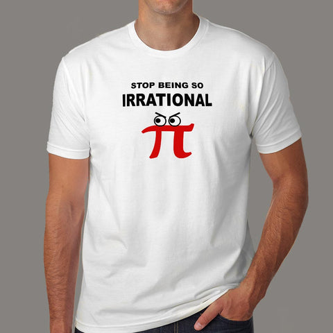 Stop Being So Irrational Pi Day Math Humor Pie T-Shirt For Men Online India