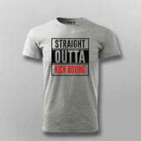 Straight outta kick boxing T-shirt For Men