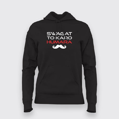 Swagat To Karo Humara Hoodies For Women