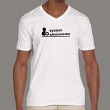 System Administrator V Neck T-Shirt For Men Online