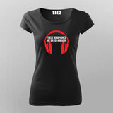 Headphones On For A Reason – Music Lover Tee