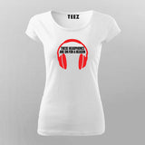 Headphones On For A Reason – Music Lover Tee