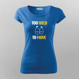 TO AALSI TOO MOVE Hindi T-Shirt For Women