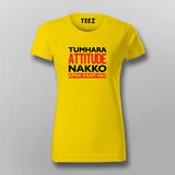 TUMARA ATTITUDE NAKKO APNA KAFFI HAI T-Shirt For Women