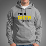 Talk Data To Me Funny Geek IT Tech Sarcastic Hoodies For Men