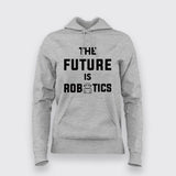 The Future Is Robotics Hoodies For Women