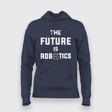 The Future Is Robotics Hoodies For Women