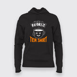 This Is My Favorite tea shirt T-Shirt For Women