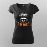 This Is My Favorite tea shirt T-Shirt For Women