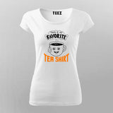 This Is My Favorite tea shirt T-Shirt For Women