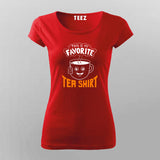 This Is My Favorite tea shirt T-Shirt For Women