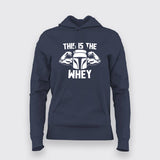 This Is The Whey Gym Hoodies For Women