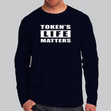 Tokens Life Matters T-Shirt - A Programmer's Rights