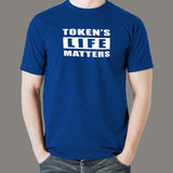 Tokens Life Matters T-Shirt For Men Online India