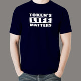 Tokens Life Matters T-Shirt - A Programmer's Rights