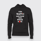 HUM TRAFFIC AUR PYAAR MEIN PHASTE NAHI Hindi Hoodie For Men Online India