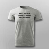 Trust Me I Am A Psychologist T-Shirt For Men