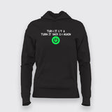 Turn it off & Turn It Back On Again Hoodie For Women Online India