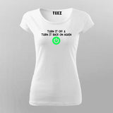 Turn it off & Turn It Back On Again T-Shirt For Women