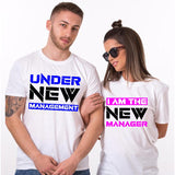 Under New Management I Am The New Manager Best Couple T-Shirts