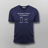 WORKPLACE STRESS AN EPIDEMIC T-shirt For Men