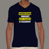 Weekend Forecast Funny Programming V Neck T-Shirt For Men Online India