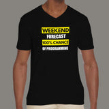 Weekend Forecast Funny Programming V Neck T-Shirt For Men India