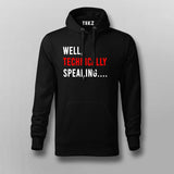 Well Technically Speaking Hoodies For Men Online India